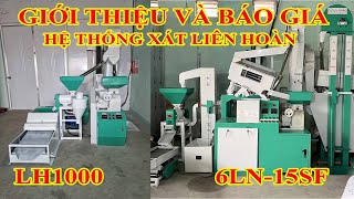 Giới thiệu và báo giá 2 dàn máy xay xát gạo dịch vụ liên hoàn 1 tấn 1 giờ 6LN15SF và LH1000 [upl. by Ycak]