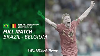 Brazil v Belgium  2018 FIFA World Cup  Full Match [upl. by Raff]