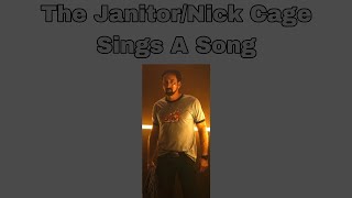 The JanitorNick Cage Sings A Song Song By Aaron FraserNash [upl. by Otreblon]