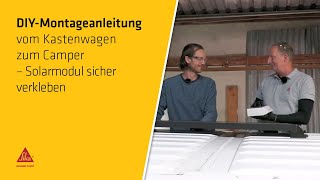 Solaranlage sicher auf dem Camper  Van verkleben  Schritt für Schritt Anleitung [upl. by Ailahtan500]