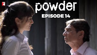 Powder  Full Episode 14  TV Series [upl. by Fish581]