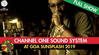 Channel One Sound System  Live at Goa Sunsplash 2019 Full Show [upl. by Annoeik226]