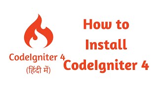 How to Install CodeIgniter 4 Hindi  Chapter 1 [upl. by Polinski]