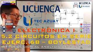 Electrónica I Boylestad 52 Circuitos en Serie  Ejerc 6b  Análisis de Circuitos  TAIPT [upl. by Mayhs]