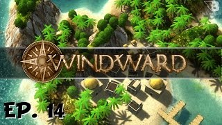 Windward  Ep 14  Ship of the Line  Lets Play [upl. by Jehiel]