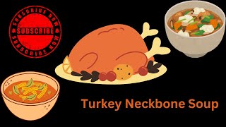 Turkey Neckbone Soup [upl. by Chouest281]