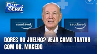 Comportamento Saudável como tratar dores nos joelhos com Dr Macedo [upl. by Blynn]