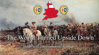 The World Turned Upside Down  English AntiCommonwealth Song [upl. by Aij]