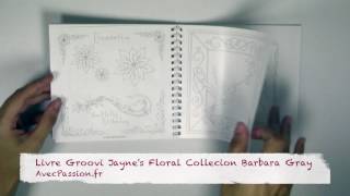 Livre Groovi Jaynes Floral Collection Barbara Gray [upl. by Poulter898]