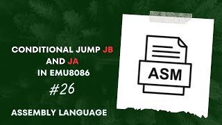 Emu8086 Tutorial Exploring Conditional Jumps  Demonstrating JA and JB Opcodes  Assembly Language [upl. by Normandy]