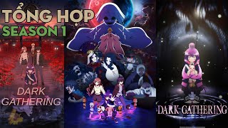 TỔNG HỢP quotDark Gatheringquot  Season 1  AL Anime [upl. by Bergin]