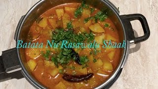 Batata Nu Rasawalu Shaak Gujarati Style Potato Sabzi By Bhanu Patel [upl. by Erdnua69]