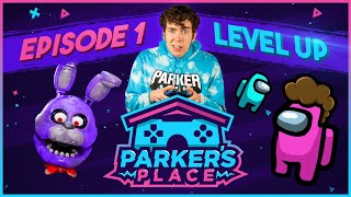 LEVEL UP  Parkers Place  Episode 1 [upl. by Adnalra]