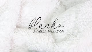 Blanko  Janella Salvador Lyrics [upl. by Carbone62]