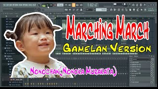 NonochanNonoka Murakata “Marching March”  Gamelan Version By Studio 57 [upl. by Neely]