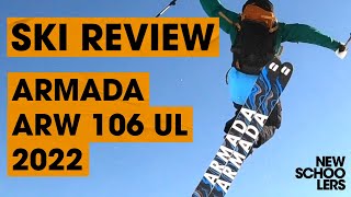 2022 Armada ARW 106 UL Ski Review  Newschoolers Ski Test [upl. by Aceissej569]