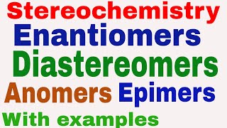 Enantiomers  Diastereomers  Anomers  Epimers  Stereochemistry  Stereoisomerism [upl. by Ayamat681]