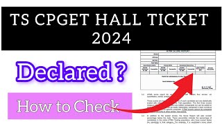 Telangana State CPGET 2024 Hall Ticket  CPGET Hall Ticket 2024 [upl. by Erminie885]