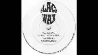 Black Wax  Side A Sealed With A mix [upl. by Cates409]