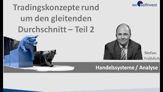 Tradingskonzepte rund um den gleitenden Durchschnitt  Teil 2 [upl. by Mag]