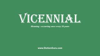 vicennial Pronounce vicennial with Meaning Phonetic Synonyms and Sentence Examples [upl. by Treblih]