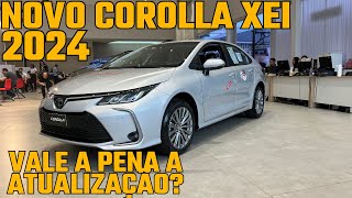 COROLLA XEI 2024 Vale a pena pegar o novo corolla Avaliação completa [upl. by Atel407]