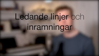 Ledande linjer och inramningar [upl. by Elaval404]