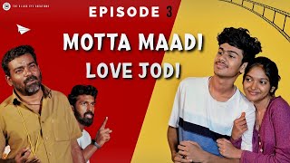 Motta Maadi Love Jodi  Episode  3  Tamil Love Comedy Web Series  Ashwin Raja [upl. by Gambrill767]