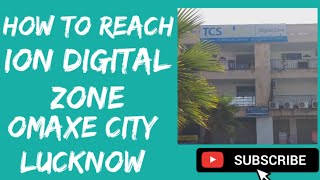 How to reach iON Digital Zone Omaxe City Lucknow [upl. by Kurman]