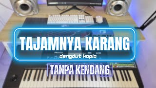 TAJAMNYA KARANGTANPA KENDANG [upl. by Nyrok]