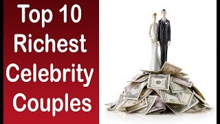 Top 10 Richest Celebrity Couple [upl. by Timrek]