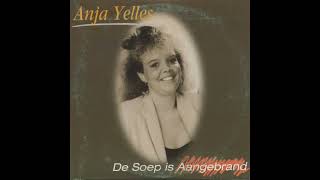 Anja Yelles  De Soep Is Aangebrand [upl. by Eixirt]