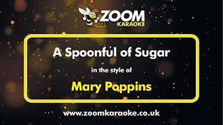 Mary Poppins  A Spoonful of Sugar  Karaoke Version from Zoom Karaoke [upl. by Eniksre]