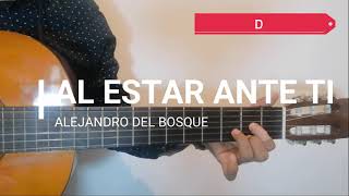 Al estar ante ti  Alejandro Del Bosque  Guitarra Tutorial  Acordes [upl. by Orten]