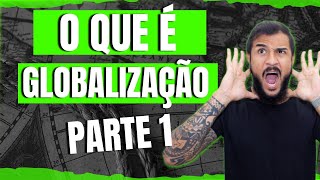 O que é Globalização Part 1  Geobrasil [upl. by Osmen]