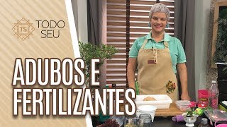 Adubos e Fertilizantes – Todo Seu 010719 [upl. by Leopold]