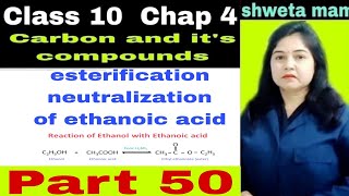 Neutralizationesterification reactioncarbon and its compoundsclass 10Part 50 youtubevideo ms [upl. by Nivlac286]