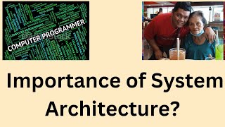 Importance of System Architecture [upl. by Esor]