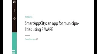 FIWARE SUMMIT16 SmartAppCity an app for municipalities using FIWARE [upl. by Wolpert]