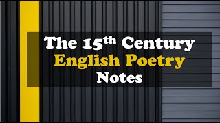 The 15th Century English Poetry  Best Notes [upl. by Bagger]