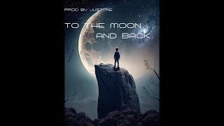 To The Moon And Back FULL TAPE Prod By JustTre [upl. by Ahsuas750]