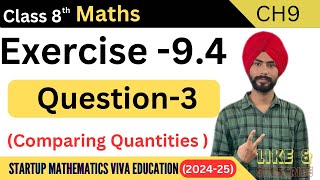 Exercise 94 question 3 solutionclass 8th startup mathematics viva education comparing quantities [upl. by Suzie]