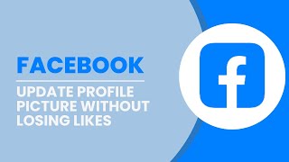 How To Update Profile Picture On Facebook Without Losing Likes [upl. by Urian]