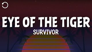 Survivor  Eye Of The Tiger Lyrics [upl. by Aiblis630]