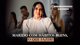 COMO MUDAR OS HÁBITOS DO MARIDO Respondendo Caixinha [upl. by Vigen631]