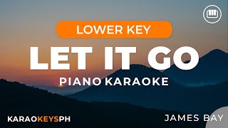 Let It Go  James Bay Lower Key  Piano Karaoke [upl. by Sochor877]