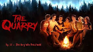 The Quarry Ep 12  The Boy Who Died Wolf [upl. by Arammat]