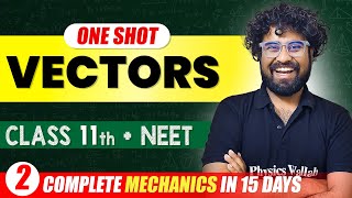 VECTORS  Complete Chapter in One Video  ConceptsPYQs  Class 11 NEET [upl. by Evanne]