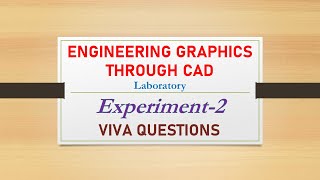 Experiment 2 Viva questions and answers Engineering Graphics Through CAD Laboratory [upl. by Schwing]