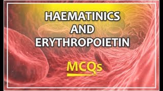 HAEMATINICS AND ERYTHROPOIETIN MCQs  GPAT2020  NIPER2019  PHARMACIST EXAM [upl. by Sevy]